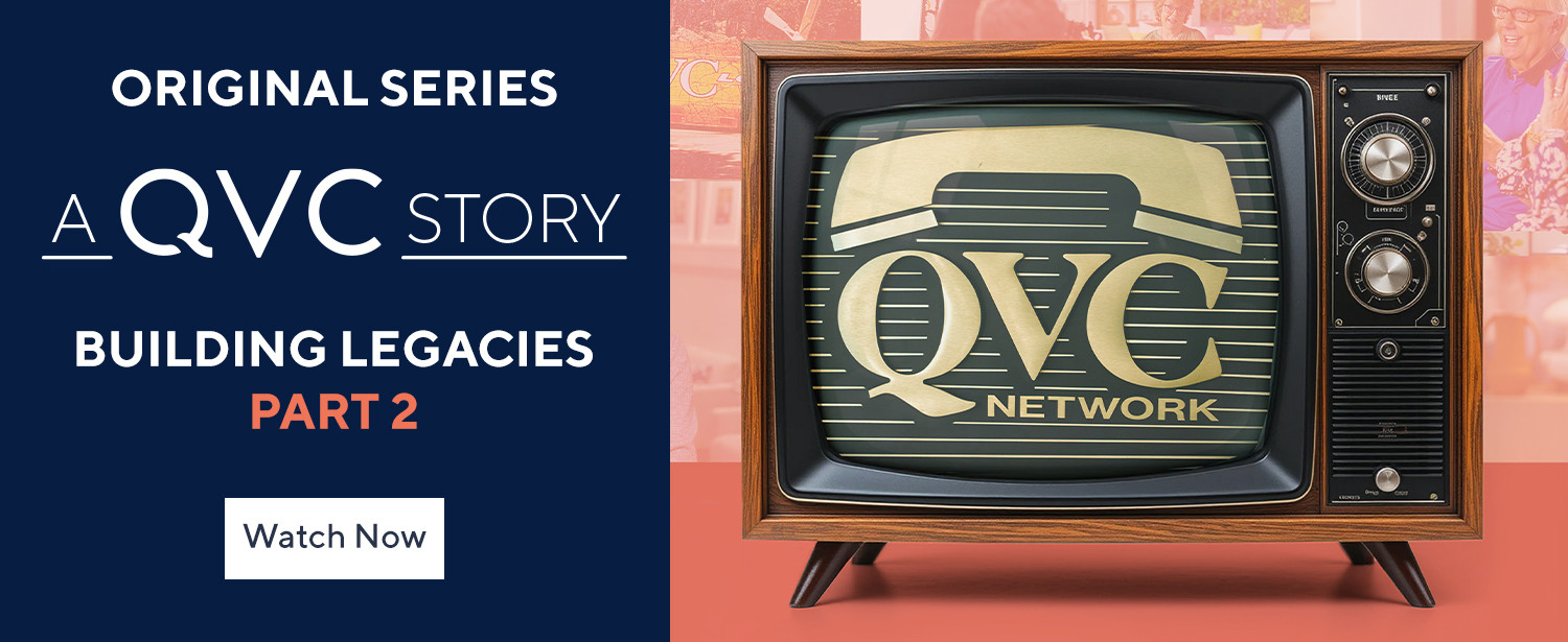 A QVC Story - Building Legacies