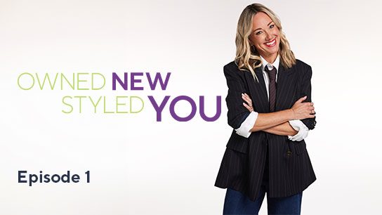 Owned, New, Styled, You - Episode 1